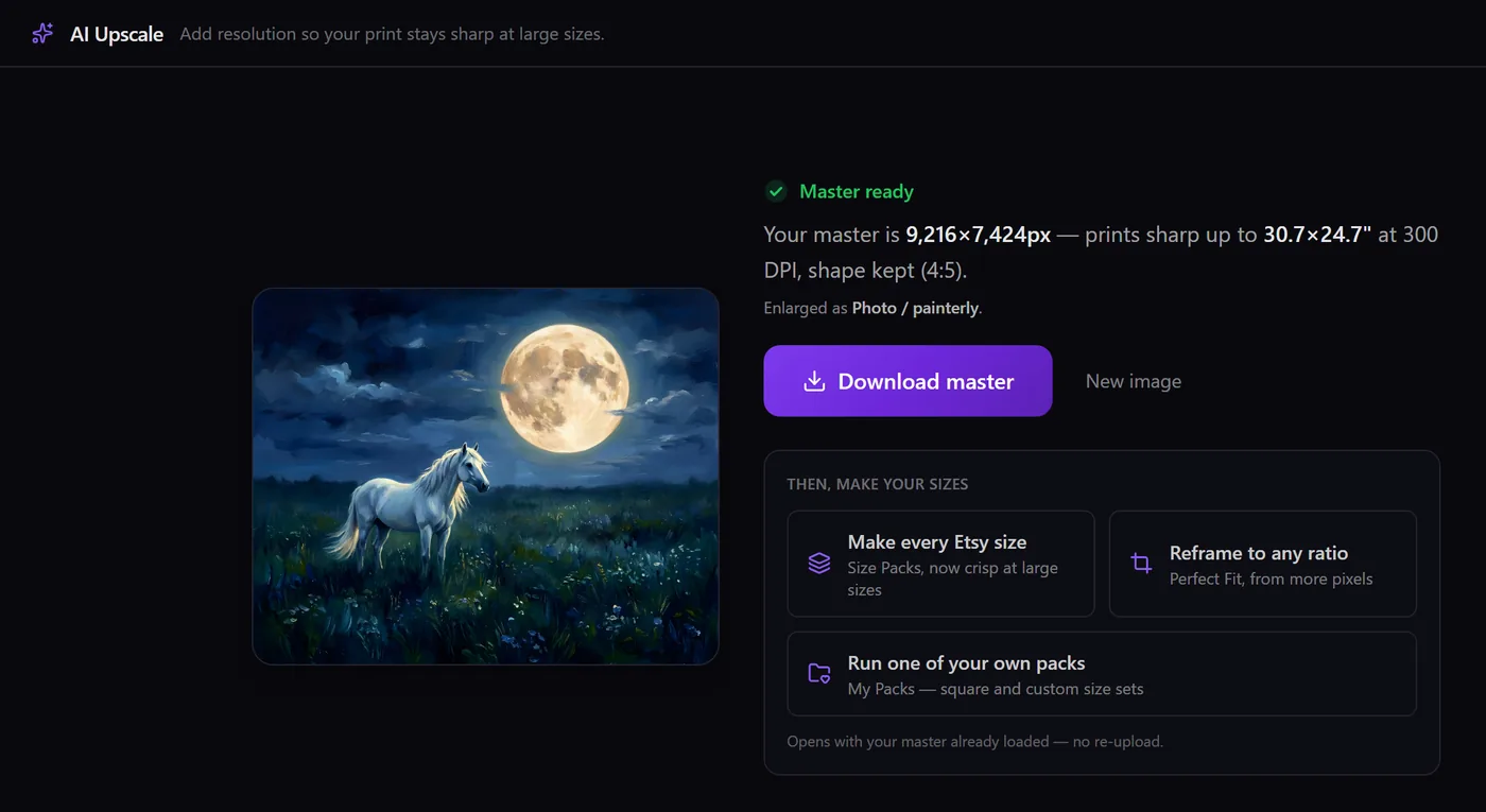 The AI Upscale screen: a moonlit horse painting beside the line 'Your master is 9,216 by 7,424 pixels, prints sharp up to 30.7 by 24.7 inches at 300 DPI'