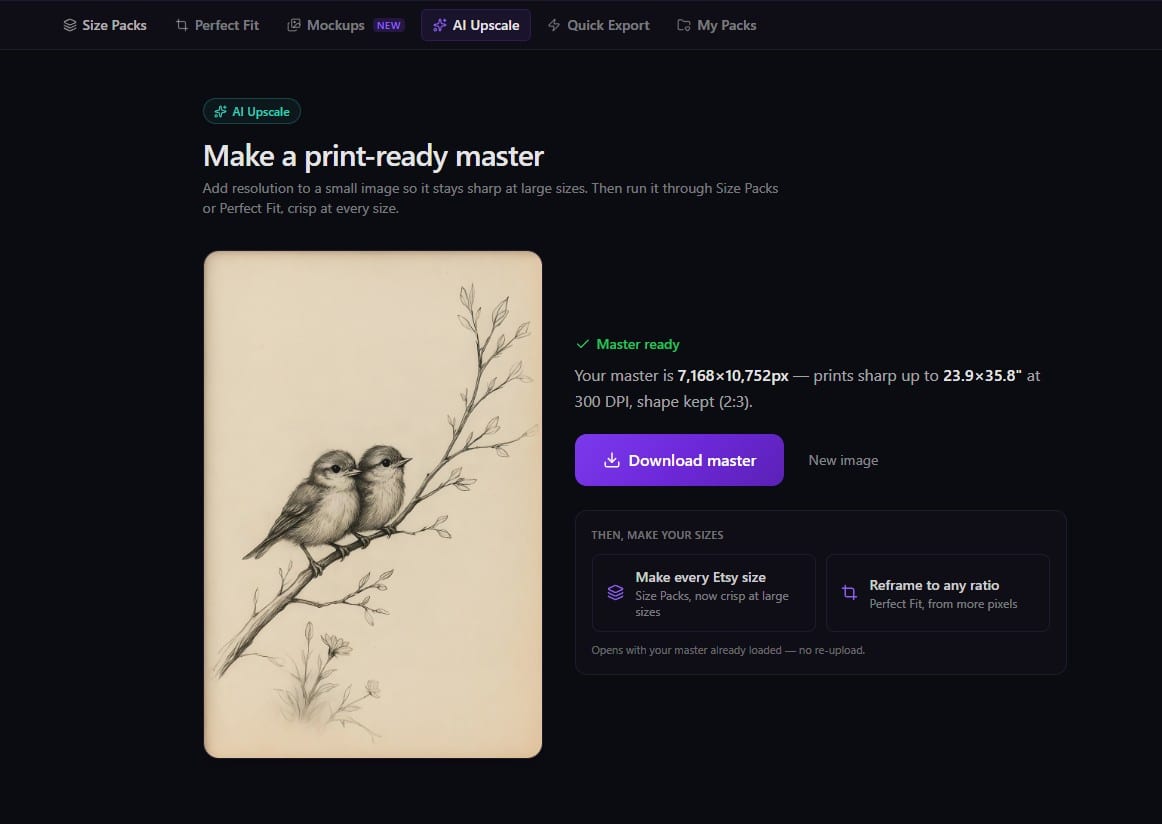 The AI Upscale screen: a bird illustration beside the line 'Your master is 7,168 by 10,752 pixels — prints sharp up to 23.9 by 35.8 inches at 300 DPI'